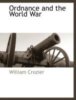 Ordnance and the World War - William Crozier - cover