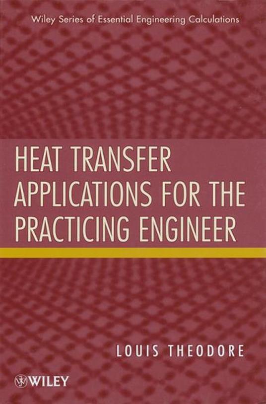 Heat Transfer Applications for the Practicing Engineer