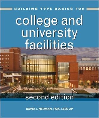 Building Type Basics for College and University Facilities - David J. Neuman - cover