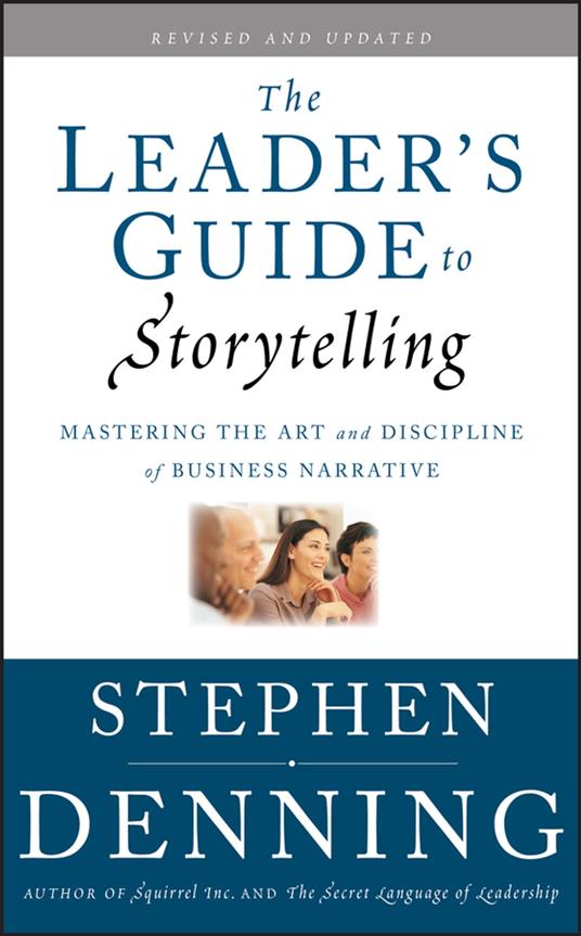 The Leader's Guide to Storytelling