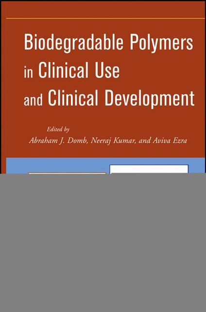 Biodegradable Polymers in Clinical Use and Clinical Development