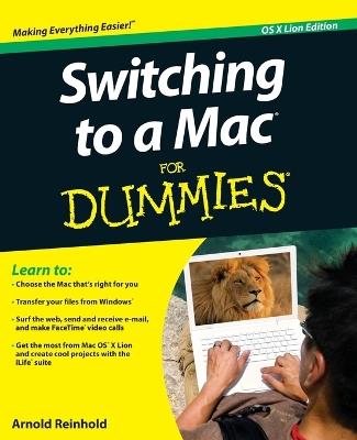 Switching to a Mac For Dummies, Mac OS X Lion Edit ion - A Reinhold - cover