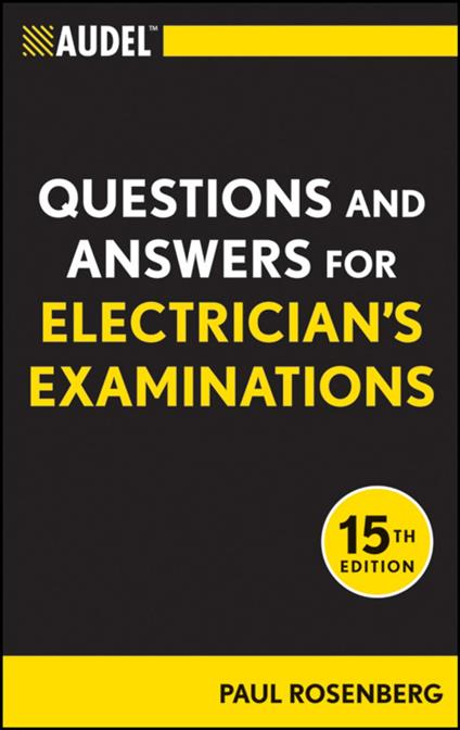 Audel Questions and Answers for Electrician's Examinations