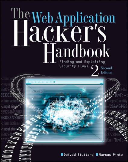 The Web Application Hacker's Handbook: Finding and Exploiting Security Flaws - Dafydd Stuttard,Marcus Pinto - cover