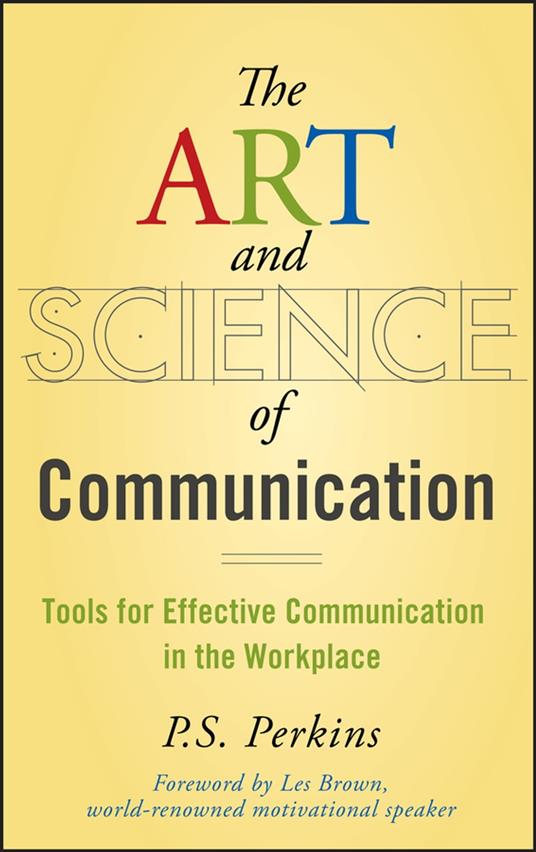 The Art and Science of Communication