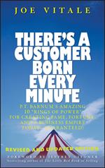 There's a Customer Born Every Minute