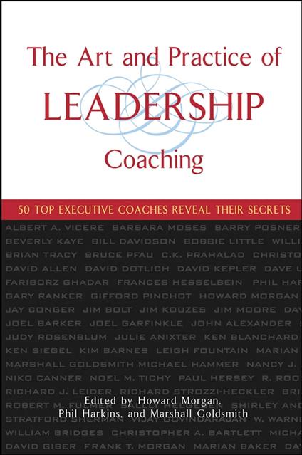 The Art and Practice of Leadership Coaching