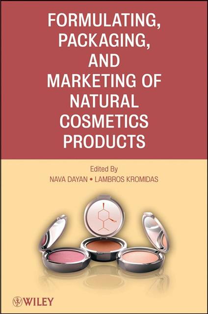 Formulating, Packaging, and Marketing of Natural Cosmetic Products