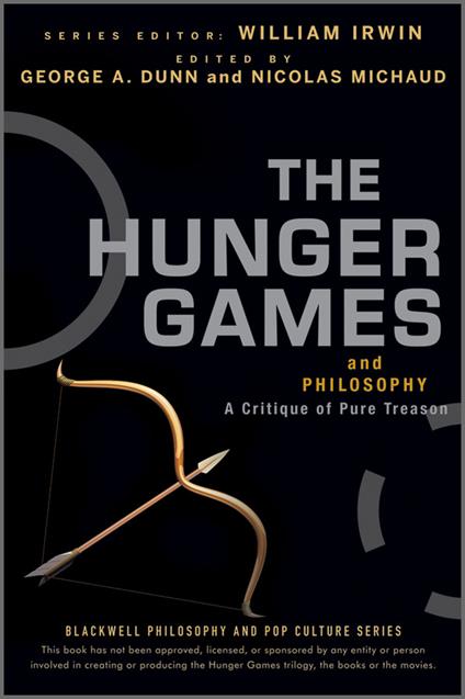 The Hunger Games and Philosophy: A Critique of Pure Treason - cover