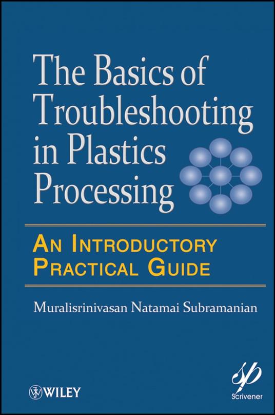 Basics of Troubleshooting in Plastics Processing