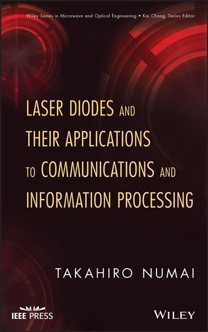 Laser Diodes and Their Applications to Communications and Information Processing