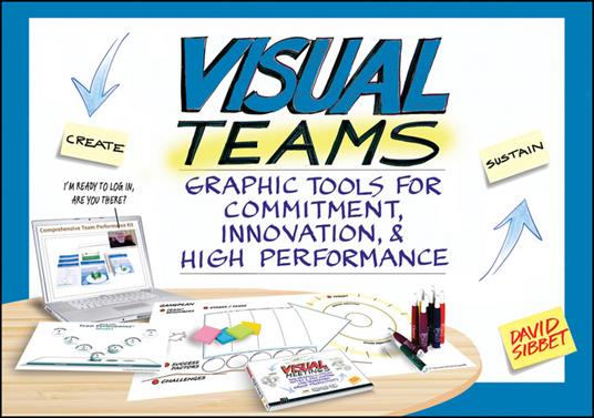 Visual Teams: Graphic Tools for Commitment, Innovation, and High Performance - David Sibbet - cover