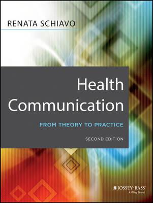 Health Communication: From Theory to Practice - Renata Schiavo - cover