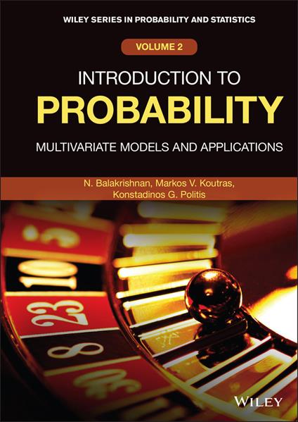 Introduction to Probability: Multivariate Models and Applications - Narayanaswamy Balakrishnan,Markos V. Koutras,Konstadinos G. Politis - cover