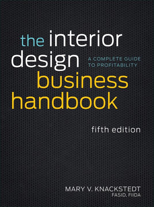 The Interior Design Business Handbook: A Complete Guide to Profitability - Mary V. Knackstedt - cover