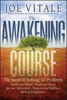 The Awakening Course: The Secret to Solving All Problems - Joe Vitale - cover