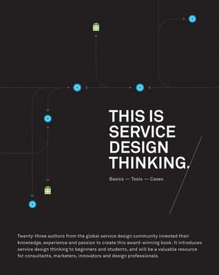 This is Service Design Thinking: Basics, Tools, Cases - Marc Stickdorn,Jakob Schneider - cover