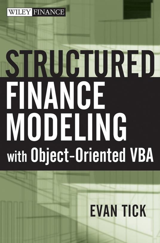 Structured Finance Modeling with Object-Oriented VBA