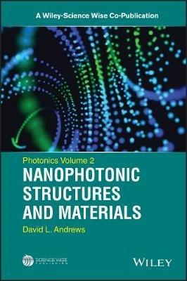 Photonics, Volume 2: Nanophotonic Structures and Materials - David L. Andrews - cover
