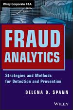 Fraud Analytics: Strategies and Methods for Detection and Prevention