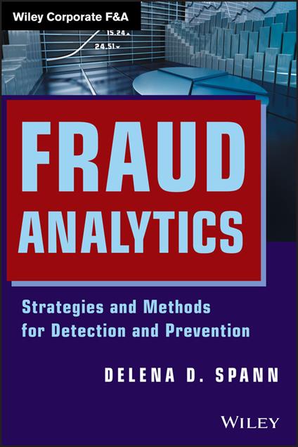 Fraud Analytics: Strategies and Methods for Detection and Prevention - Delena D. Spann - cover