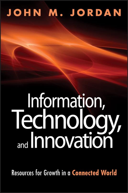 Information, Technology, and Innovation