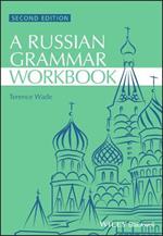 A Russian Grammar Workbook 2e