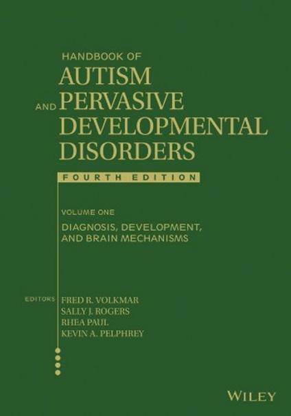 Handbook of Autism and Pervasive Developmental Disorders, Volume 1
