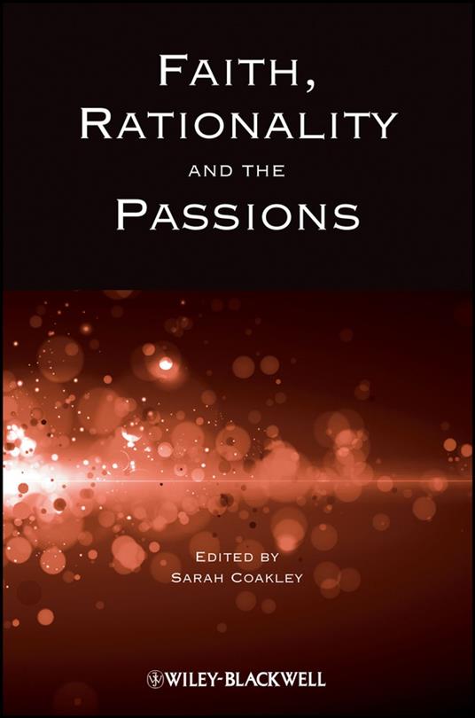 Faith, Rationality and the Passions