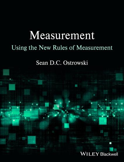 Measurement using the New Rules of Measurement - Sean D. C. Ostrowski - cover