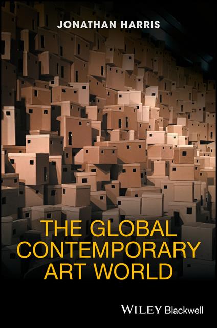The Global Contemporary Art World - Jonathan Harris - cover