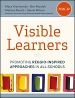 Visible Learners: Promoting Reggio-Inspired Approaches in All Schools