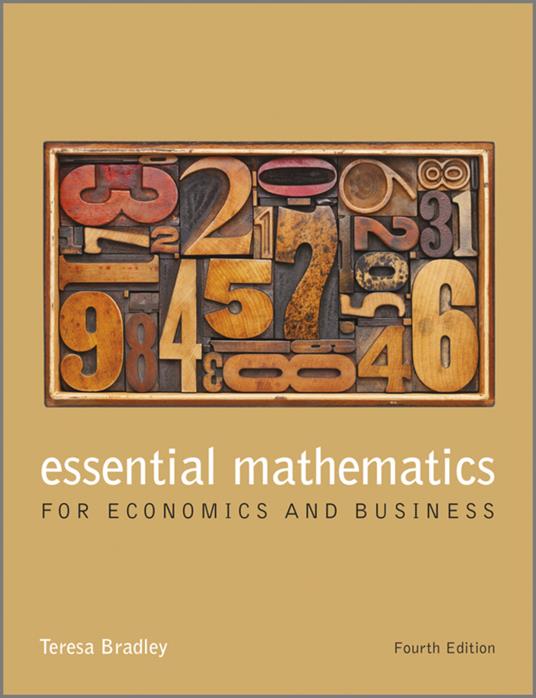 Essential Mathematics for Economics and Business - Teresa Bradley - cover