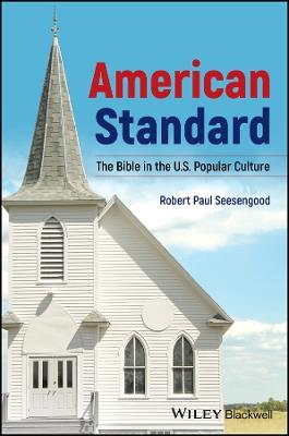 American Standard: The Bible in U.S. Popular Culture - Robert Paul Seesengood - cover