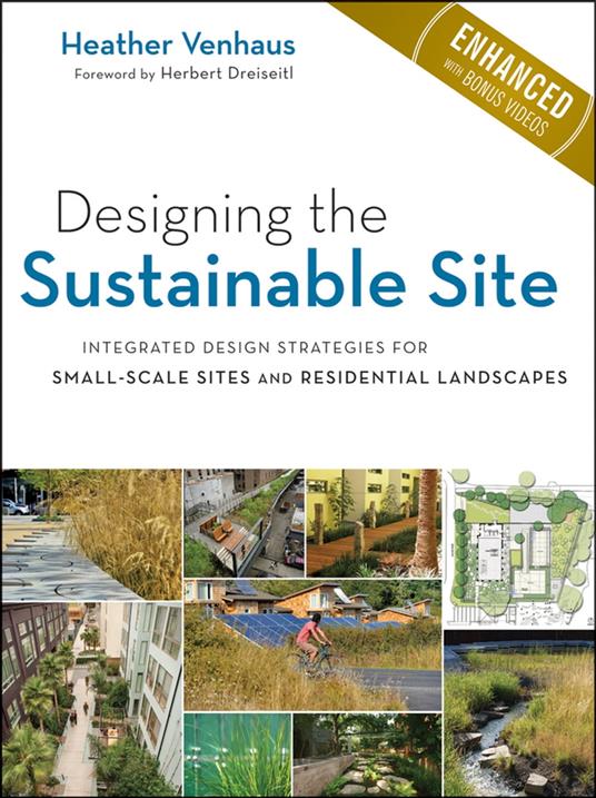 Designing the Sustainable Site, Enhanced Edition
