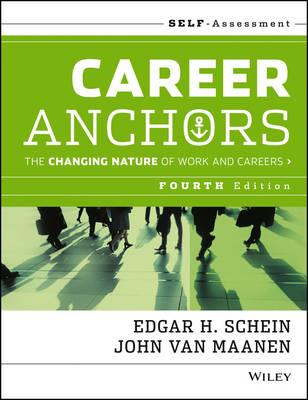 Career Anchors: The Changing Nature of Careers Self Assessment - Edgar H. Schein,John Van Maanen - cover
