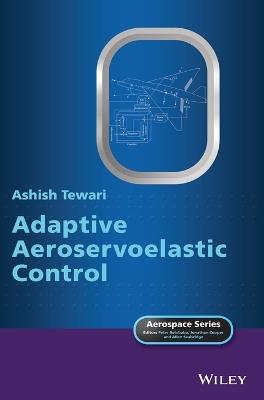 Adaptive Aeroservoelastic Control - Ashish Tewari - cover
