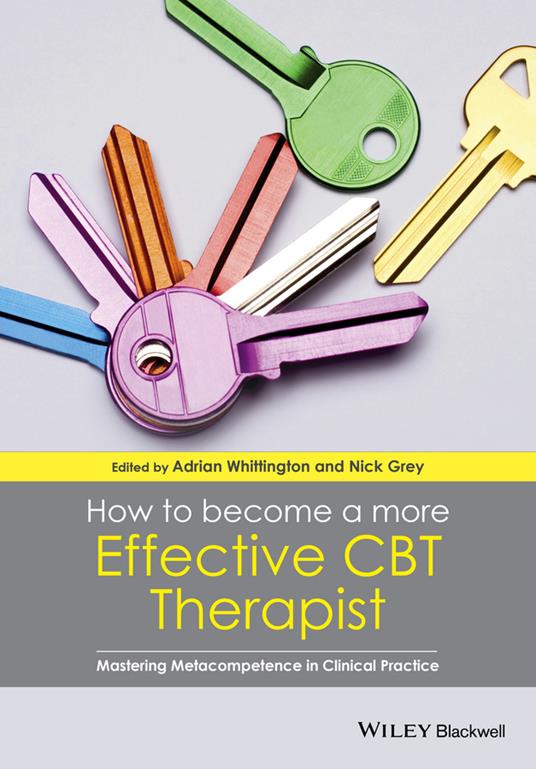 How to Become a More Effective CBT Therapist: Mastering Metacompetence in Clinical Practice - cover