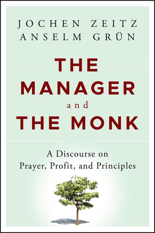 The Manager and the Monk: A Discourse on Prayer Profit and Principles