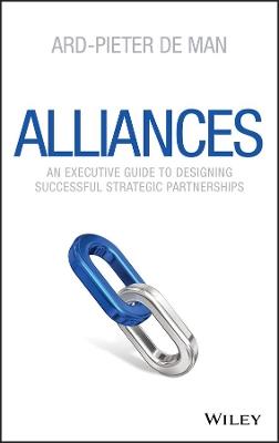 Alliances: An Executive Guide to Designing Successful Strategic Partnerships - Ard-Pieter de Man - cover