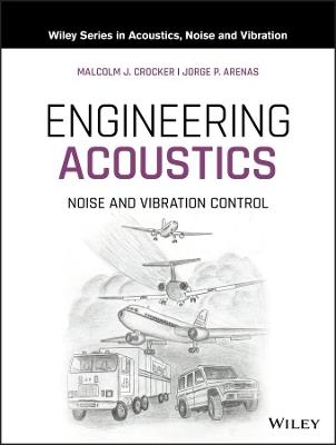 Engineering Acoustics: Noise and Vibration Control - Malcolm J. Crocker,Jorge P. Arenas - cover