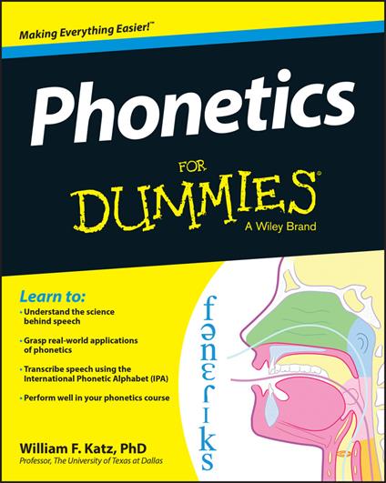 Phonetics For Dummies - William F. Katz - cover