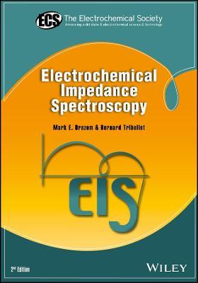 Electrochemical Impedance Spectroscopy - Mark E. Orazem,Bernard Tribollet - cover