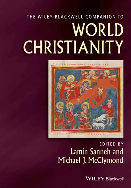 The Wiley Blackwell Companion to World Christianity