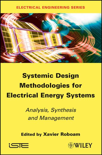 Systemic Design Methodologies for Electrical Energy Systems