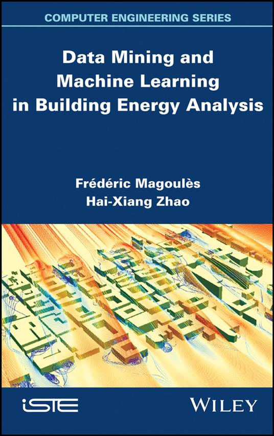 Data Mining and Machine Learning in Building Energy Analysis