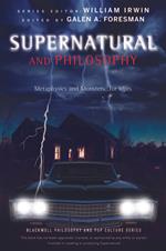 Supernatural and Philosophy