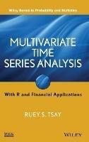 Multivariate Time Series Analysis: With R and Financial Applications - Ruey S. Tsay - cover