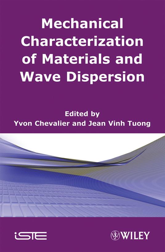 Mechanical Characterization of Materials and Wave Dispersion