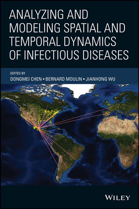 Analyzing and Modeling Spatial and Temporal Dynamics of Infectious Diseases
